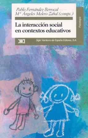 INTERACCION SOCIAL EN CONTEXTOS EDUCATIVOS | 9788432308642 | FERNANDEZ BERROCAL, PABLO ; MELERO ZABAL
