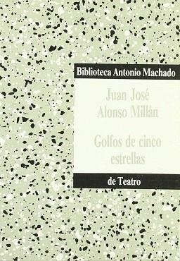 GOLFOS DE CINCO ESTRELLAS | 9788476440421 | ALONSO MILLAN, JUAN JOSE