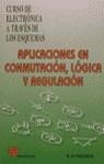 APLICACIONES EN CONMUTACION,LOGICA Y REGULACION | 9788428321495 | SCHREIBER, HERMANN