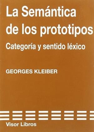 SEMANTICA DE LOS PROTOTIPOS,LA | 9788475224770 | KLEIBER, GEORGES