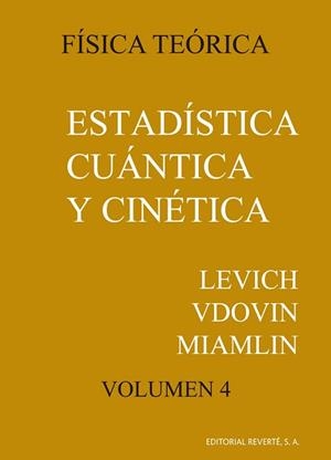 FISICA TEORICA VOL.4.ESTADISTICA CUANTICA Y CINETI | 9788429140644 | LEVICH, BENJAMIN G.