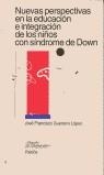 NUEVAS PERSPECTIVAS-EDUCACION NIÑOS-SINDROME DOWN | 9788449301001 | GUERRERO LOPEZ, JOSE FRANCISCO