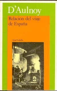 RELACION DEL VIAJE DE ESPAÑA | 9788476001127 | AULNOY, MADAME D'