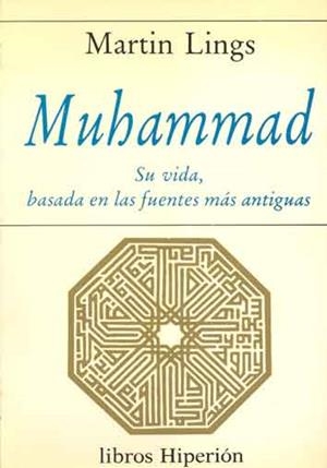 MUHAMMAD.SU VIDA, BASADA EN LAS FUENTES MAS ANTIGU | 9788475172736 | LINGS, MARTIN