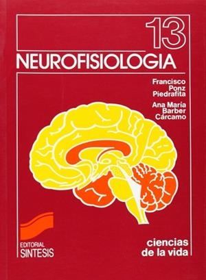 NEUROFISIOLOGIA | 9788477380702 | PONZ PIEDRAFITA, FRANCISCO