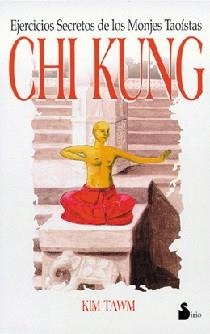 CHI KUNG EJERCICIOS SECRETOS DE LOS MONJES TAOISTAS | 9788478081417 | TAWN, KIM