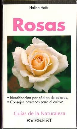 ROSAS.GUIAS DE LA NATURALEZA | 9788424126285 | HEITZ, HALINA