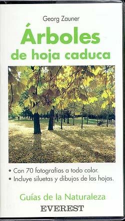 ARBOLES DE HOJA CADUCA.GUIAS DE LA NATURALEZA | 9788424126391 | ZAUNER, GEORG