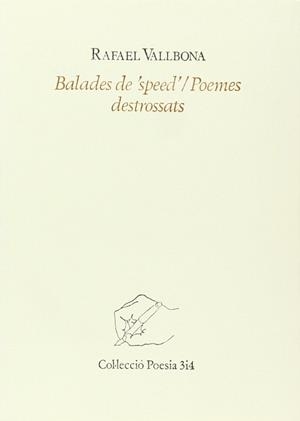 BALADES DE `SPEED`/POEMES DESTROSSATS | 9788475021584 | VALLBONA, RAFAEL (VALLBONA I SALLENT, RA