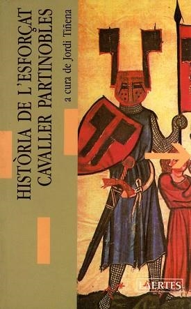 HISTORIA DE L'ESFORÜAT CAVALLER PARTINOBLES | 9788475841663 | ANONIMAS Y COLECTIVAS
