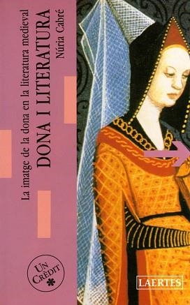 DONA I LITERATURA LA IMATGE DE LA DONA EN LA LIT | 9788475841946 | CABRE, NURIA
