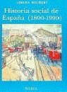 HISTORIA SOCIAL DE ESPAÑA : (1800-1990) | 9788486763473 | SCHUBERT, ADRIAN