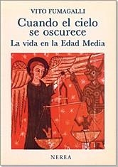 CUANDO EL CIELO SE OSCURECE LA VIDA EN LA EDAD ME | 9788486763077 | FUMAGALLI, VITO