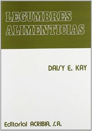 LEGUMBRES ALIMENTICIAS | 9788420005591 | KAY, DAISY E.