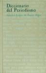 DICCIONARIO DEL PERIODISMO | 9788436802658 | LOPEZ DE ZUAZO ALGAR, ANTONIO