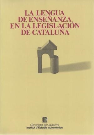 LENGUA DE ENSEÑANZA EN LA LEGISLACION DE CATALUÑA | 9788439333012 | INSTITUTO DE ESTUDIOS AUTONÓMI