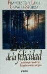 CIENCIA DE LA FELICIDAD, LA | 9788425332494 | CAVALLI-SFORZA, FRANCESCO