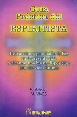 GUIA PRACTICA DEL ESPIRITISTA | 9788479102623 | VIVES, M.