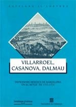 VILLARROEL, CASANOVA, DALMAU .DEFENSORS HEROICS DE | 9788439333456 | CARRERAS I BULBENA, JOSEP RAFAEL