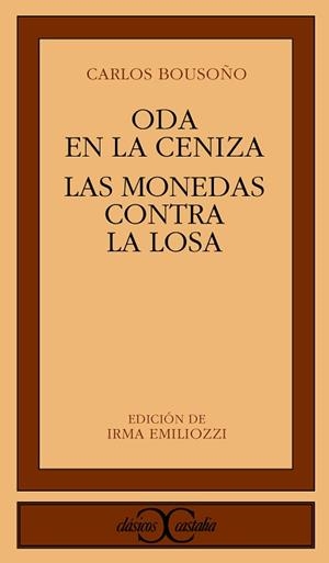ODA EN LA CENIZA LAS MONEDAS CONTRA LA LOSA (CC 188) | 9788470395895 | BOUSOÑO, CARLOS