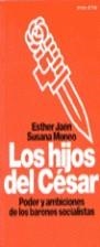 HIJOS DEL CESAR.PODER Y AMBICIONES DE LOS BARONES | 9788478805280 | MONEO, SUSANA ; JAEN, ESTHER