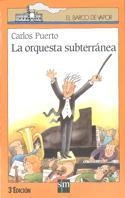 ORQUESTA SUBTERRANEA< | 9788434845190 | PUERTO, CARLOS