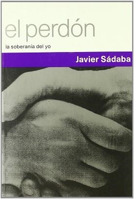 PERDON, EL.LA SOBERANIA DEL YO | 9788449301414 | SADABA, JAVIER