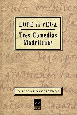 TRES COMEDIAS MADRILEÑAS | 9788445105702 | VEGA, LOPE DE
