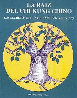RAIZ DEL CHI KUNG CHINO, LA | 9788487476624 | YANG, JWING-MING