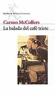 BALADA DEL CAFE TRISTE,LA | 9788432230479 | MACCULLERS, CARSON