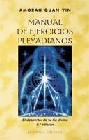 MANUAL DE EJERCICIOS PLEYADIANOS | 9788477206095 | QUAN YIN, AMORAH