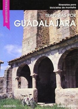 TRAVESIAS POR GUADALAJARA | 9788487746505 | ALONSO, JUAN JOSE