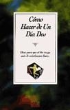 COMO HACER DE UN DIA DOS | 9788476306741 | POLTERGEIST, W.