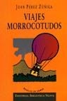 VIAJES MORROCOTUDOS | 9788470303531 | PEREZ ZUÑIGA, JUAN