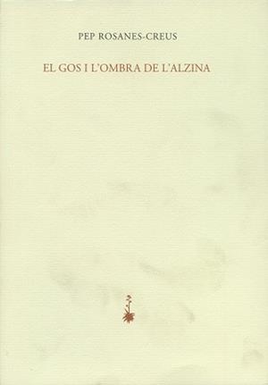 GOS I L'OMBRA DE L'ALZINA, EL | 9788477271482 | ROSANES-CREUS, PEP