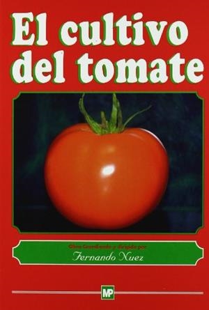 CULTIVO DEL TOMATE, EL | 9788471145499 | NUEZ, FERNANDO