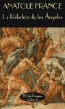 REBELION DE LOS ANGELES, LA | 9788477021391 | FRANCE, ANATOLE
