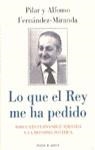 LO QUE EL REY ME HA PEDIDO | 9788401375514 | FERNANDEZ-MIRANDA, PILAR