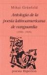 ANTOLOGIA DE LA POESIA LATINOAMERICANA DE VANGUARD | 9788475174273 | GRÜNFELD, MIHAI G.