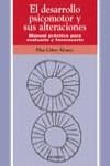 DESARROLLO PSICOMOTRIZ Y SUS ALTERACIONES, EL | 9788436809107 | COBOS ALVAREZ, PILAR