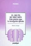 GRUPO DE DISCUSION, EL. GUIA PRACTICA PARA LA INVE | 9788436805895 | KRUEGER, RICHARD A.