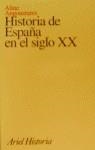 HISTORIA DE ESPAÑA EN EL SIGLO XX | 9788434465756 | ANGOUSTURES, ALINE
