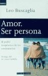 AMOR SER PERSONA | 9788401520181 | BUSCAGLIA, LEO