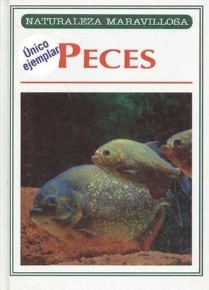 PECES (NATURALEZA MARAVILLOSA) | 9788441000339 | VV.AA                                             PML EDICIONES