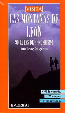 MONTAÑAS DE LEON, LAS. NOVENTA RUTAS DE SENDERISMO | 9788424139872 | LOZANO, RAMON ; MORAN, SANTIAGO