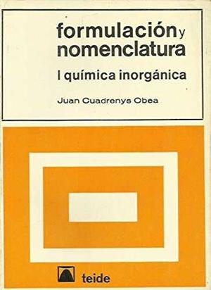 QUIMICA INORGANICA: FORMULACION Y NOMENCLATURA | 9788430730247 | CUADRENYS, JUAN