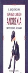 PELIGRO LLAMADO ANOREXIA, UN | 9788478805754 | MORANDE, GONZALO