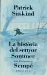 HISTIRIA DEL SENYOR SOMMER, LA | 9788478093182 | SÜSKIND, PATRICK