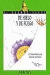 DE HIELO Y FUEGO | 9788420767031 | PEREZ LUCAS, DOLORES
