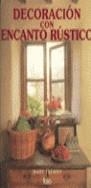 DECORACION CON ENCANTO RUSTICO | 9788475838519 | TREWBY, MARY